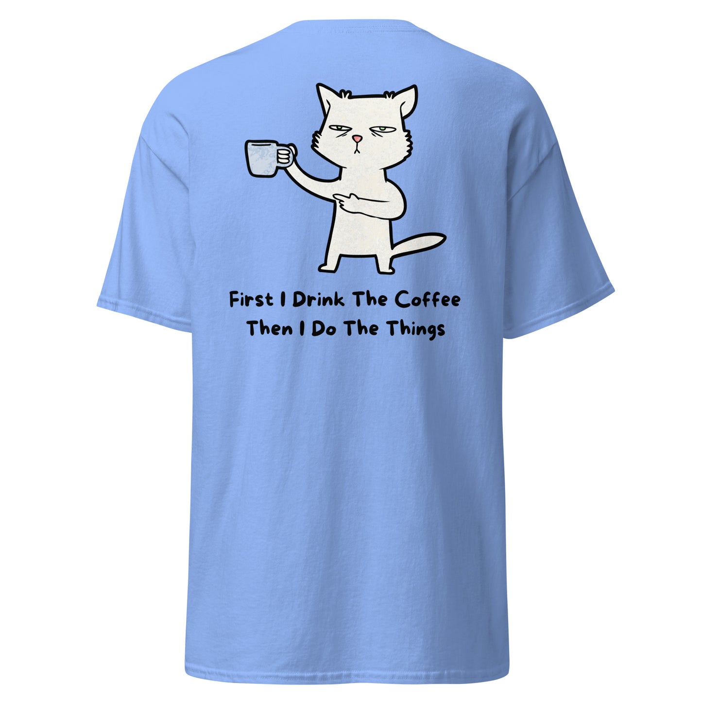 Classic t-shirt - First I drink the coffee - Velvet Dreams