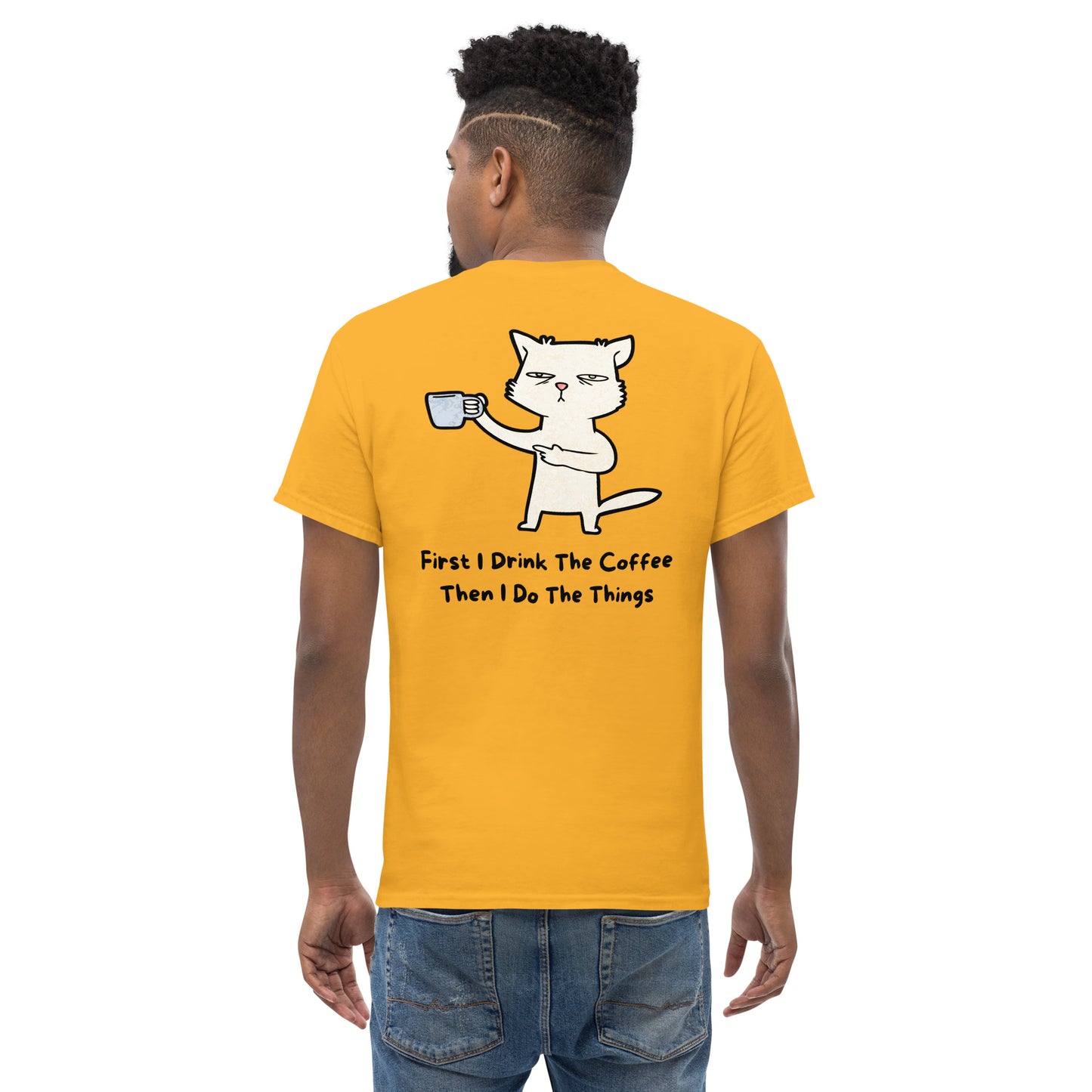Classic t-shirt - First I drink the coffee - Velvet Dreams