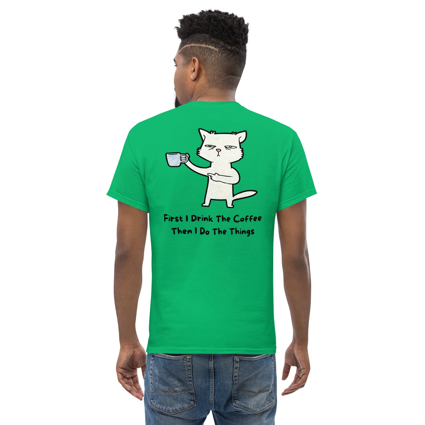 Classic t-shirt - First I drink the coffee - Velvet Dreams