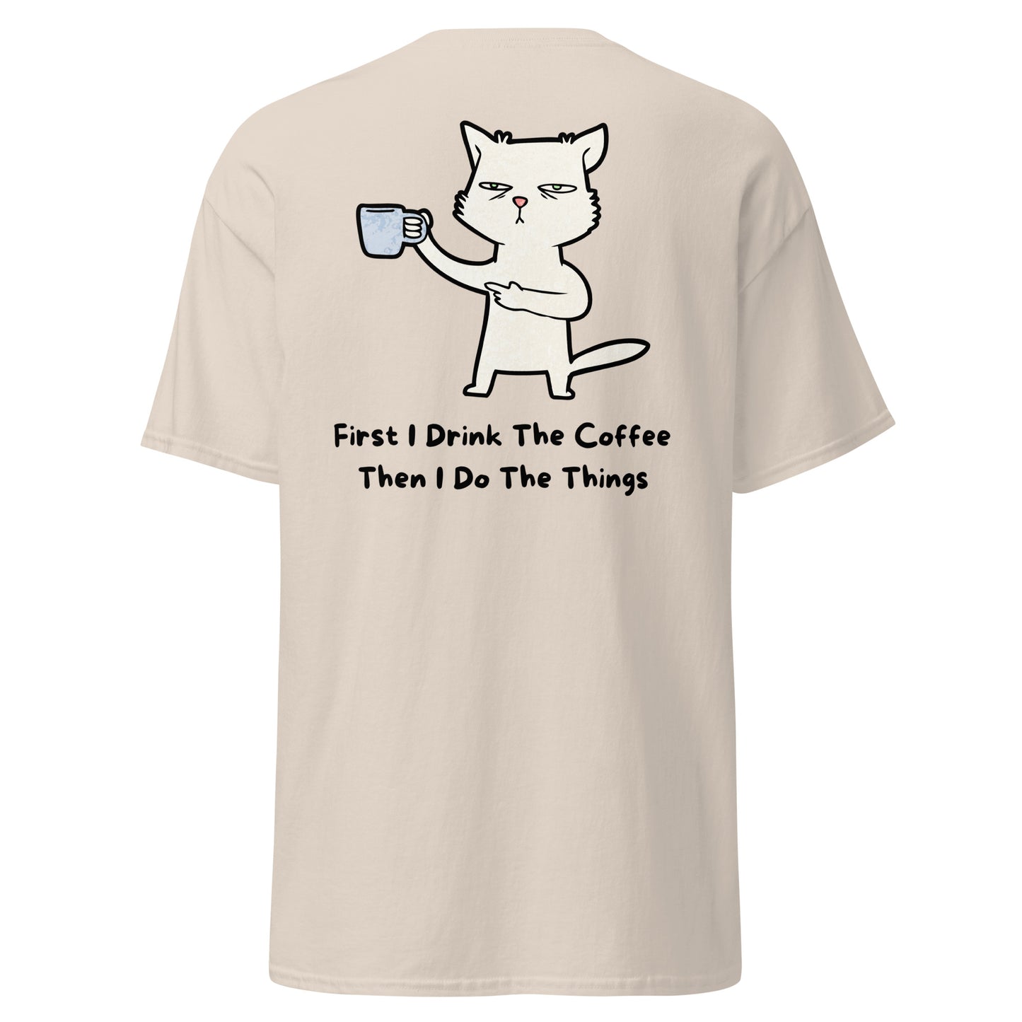Classic t-shirt - First I drink the coffee - Velvet Dreams