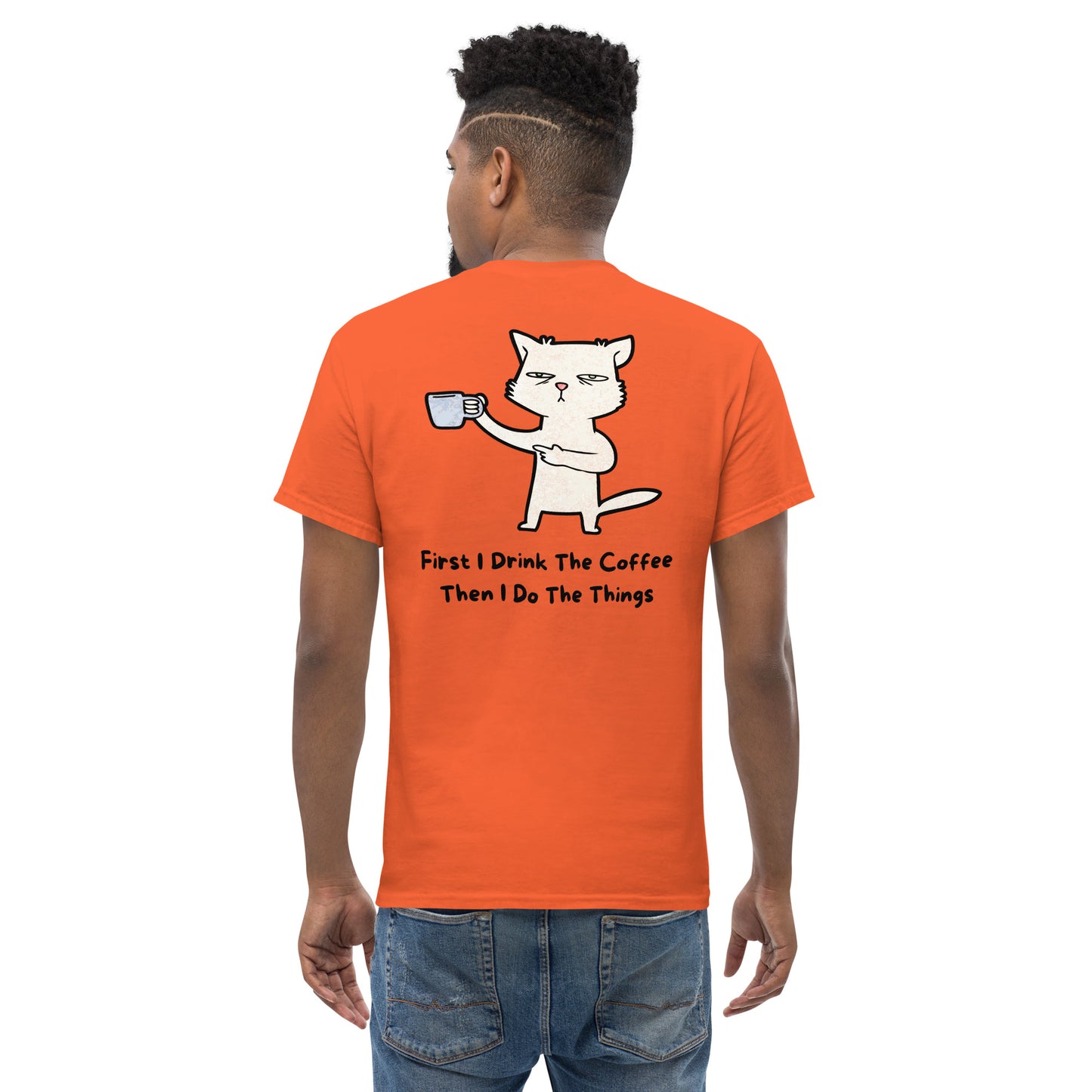 Classic t-shirt - First I drink the coffee - Velvet Dreams