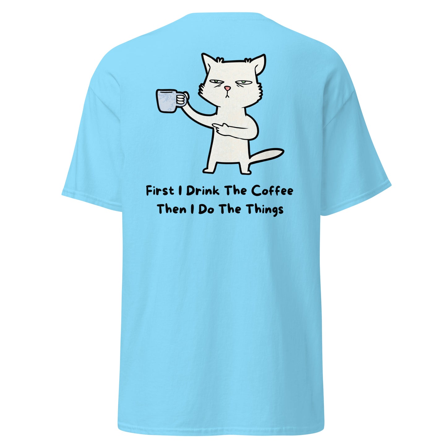 Classic t-shirt - First I drink the coffee - Velvet Dreams
