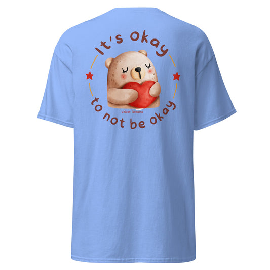 Classic t-shirt - It's okay to not be okey - Velvet Dreams