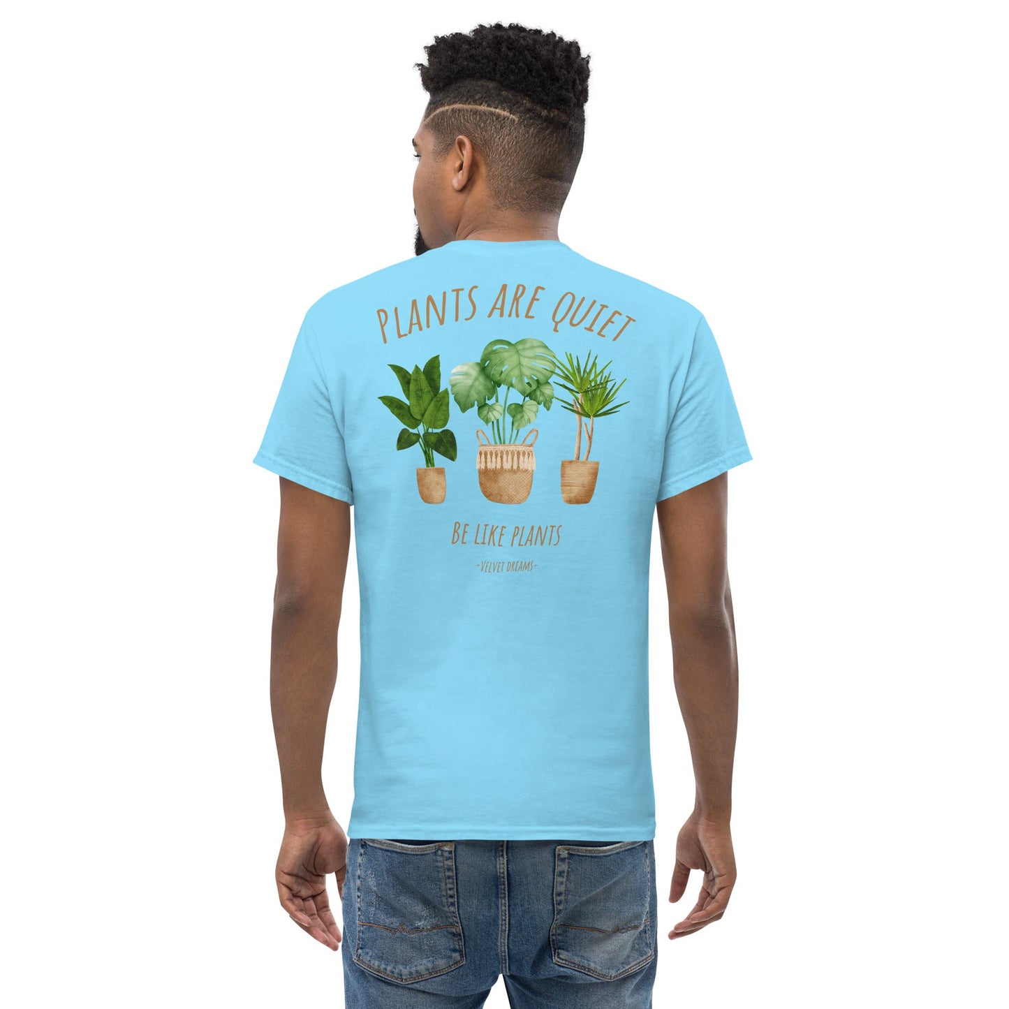 Classic t-shirt - Plants are quiet - Velvet Dreams