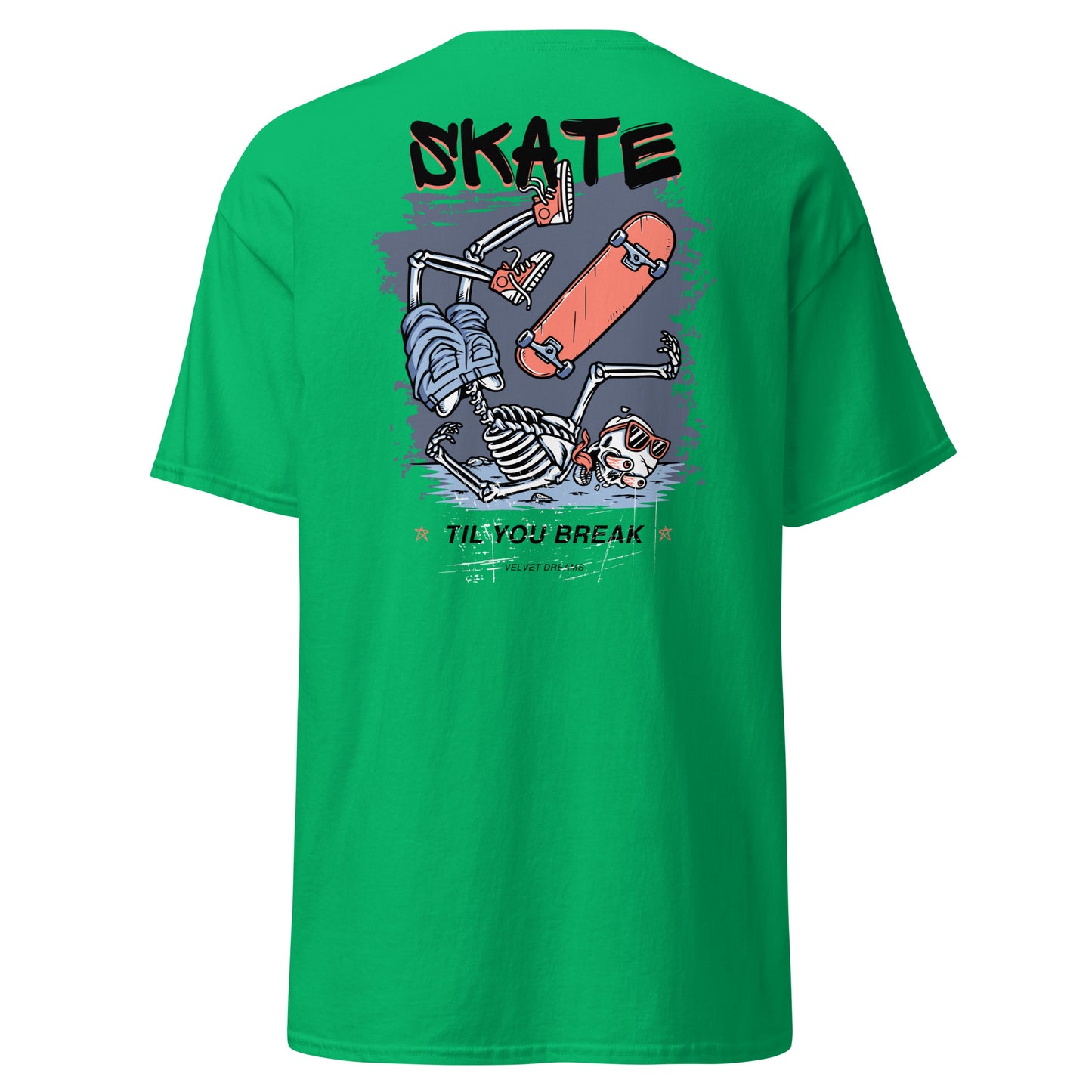 Classic t-shirt - Skate until you break - Velvet Dreams