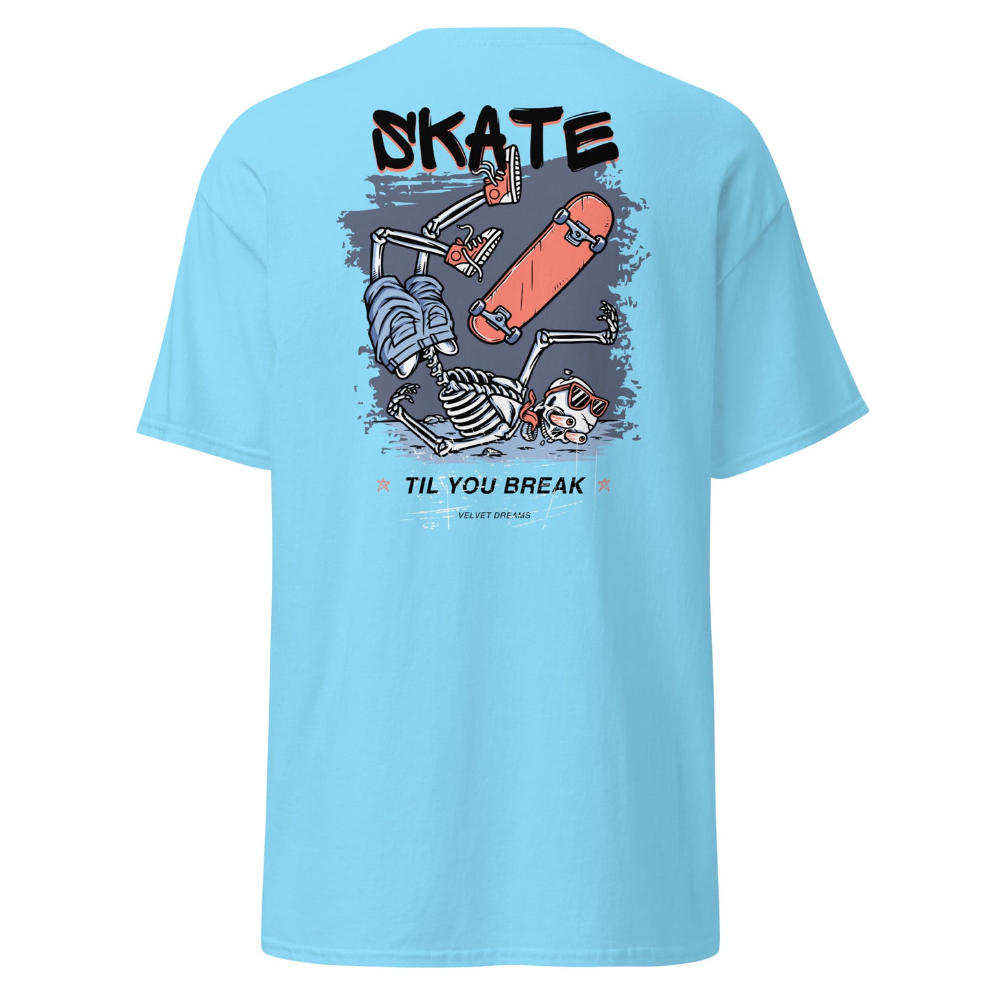 Classic t-shirt - Skate until you break - Velvet Dreams