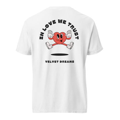 Heavyweight t-shirt - In love we trust - Velvet Dreams